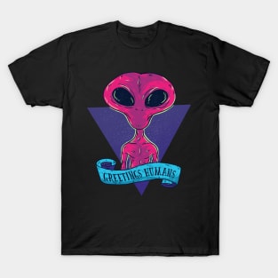 Greetings Humans T-Shirt